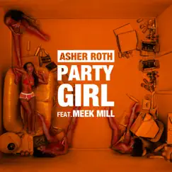 Party Girl (feat. Meek Mill) - Single by Asher Roth album reviews, ratings, credits