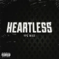Heartless - Single by YPC Nige album reviews, ratings, credits