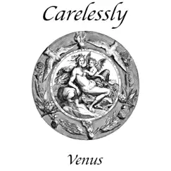 Venus - Single by Carelessly album reviews, ratings, credits