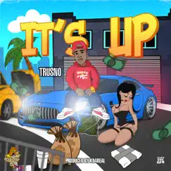 Its Up (feat. KU4REAL) - Single by Trusno album reviews, ratings, credits