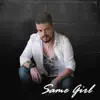 Same Girl (Acoustic) - Single album lyrics, reviews, download
