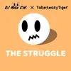 The Struggle (feat. Take It Easy Tiger) - Single album lyrics, reviews, download