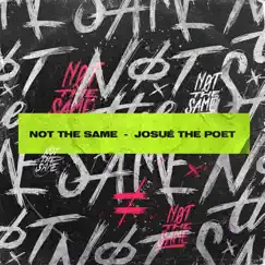 Not the Same - Single by Josué the Poet album reviews, ratings, credits
