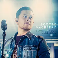 The Soundcheck Sessions - EP by Scotty McCreery album reviews, ratings, credits