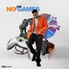 No Games - Single album lyrics, reviews, download