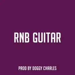 Rnb Guitar - Single by Doggy Charles album reviews, ratings, credits