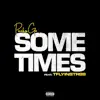 Sometimes (feat. TFlyinStr88) - Single album lyrics, reviews, download