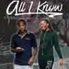 All I Know (feat. Money Made Nia) - Single album lyrics, reviews, download