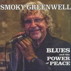 Blues and the Power of Peace by Smoky Greenwell album reviews, ratings, credits