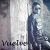 Vuelve - Single album lyrics, reviews, download