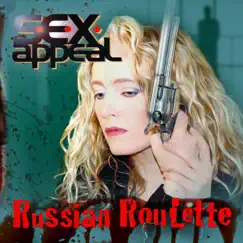 Russian Roulette (Remastered 2013 Version) by S.E.X.Appeal album reviews, ratings, credits