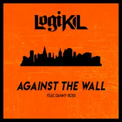 Against the Wall (feat. Danny Ross) Song Lyrics