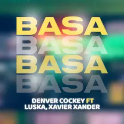 Basa (feat. Luska & Xavier Xander) Song Lyrics