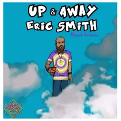 Up & Away (Radio Version) - Single by Eric Smith album reviews, ratings, credits
