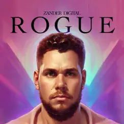 Rogue - Single by Zander Digital album reviews, ratings, credits