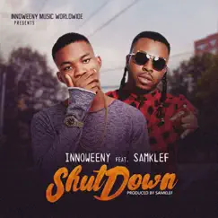 Shut Down (feat. Samklef) - Single by Innoweeny album reviews, ratings, credits