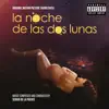 La noche de las dos lunas (Original Motion Picture Soundtrack) album lyrics, reviews, download
