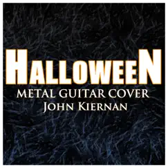 Halloween Theme (Metal Guitar Version) - Single by John Kiernan album reviews, ratings, credits