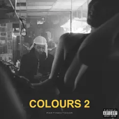 COLOURS 2 - EP by PARTYNEXTDOOR album reviews, ratings, credits