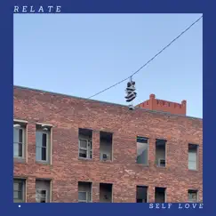 Self Love - Single by Relate album reviews, ratings, credits
