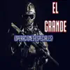 El Grande (Operaciones Especiales) - Single album lyrics, reviews, download