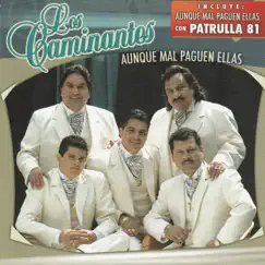 Aunque Mal Paguen Ellas by Los Caminantes album reviews, ratings, credits