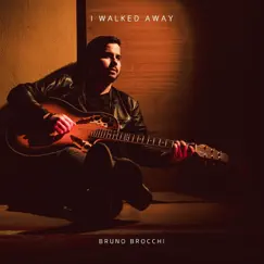 I Walked Away - Single by Bruno Brocchi album reviews, ratings, credits