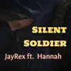 Silent Soldier (feat. Hannah) - Single album lyrics, reviews, download