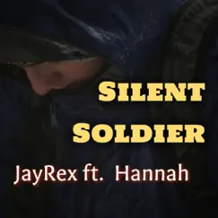 Silent Soldier (feat. Hannah) - Single by Jayrex Suisui album reviews, ratings, credits