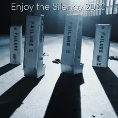 Enjoy the Silence 2020 - Single by Failure album reviews, ratings, credits