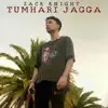 Tumhari Jagga - Single album lyrics, reviews, download