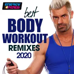 Best Body Workout Remixes 2020 (15 Tracks Non-Stop Mixed Compilation for Fitness & Workout 128 Bpm / 32 Count) by Various Artists album reviews, ratings, credits