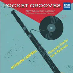 Pocket Grooves - New Music for Bassoon, Piano and Percussion by Jefferson Campbell, Alexander Sandor & Gene Koshinski album reviews, ratings, credits