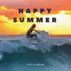 Happy Summer - Single album lyrics, reviews, download