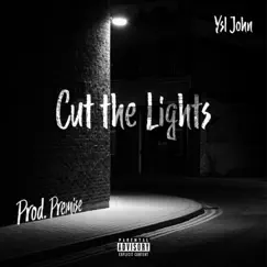 Cut the Lights Song Lyrics