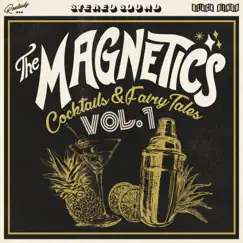 Cocktails & Fairytales, Vol. 1 - EP by The Magnetics album reviews, ratings, credits