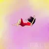 Fall (feat. Spxtrm) - Single album lyrics, reviews, download
