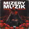 Mizery Muzik album lyrics, reviews, download