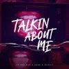 Talkin About Me - Single album lyrics, reviews, download