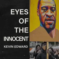 Eyes of the Innocent - Single by Kevin Edward album reviews, ratings, credits