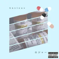 Anxious - Single by Rojaa album reviews, ratings, credits