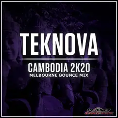 Cambodia 2K20 (Melbourne Bounce Mix) - Single by Teknova album reviews, ratings, credits