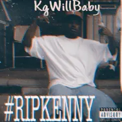 #Ripkenny by KgWillBaby album reviews, ratings, credits