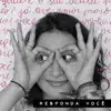 Responda Você - Single album lyrics, reviews, download