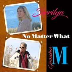 No Matter What (feat. Sherilyn) - Single by Frankie M. album reviews, ratings, credits