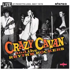 Live at Picketts Lock (May, 1976) by Crazy Cavan & The Rhythm Rockers album reviews, ratings, credits