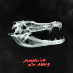 I'm Ready - Single by MADELINE album reviews, ratings, credits