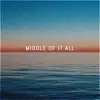 Middle of It All (feat. Ryan Burns) - Single album lyrics, reviews, download