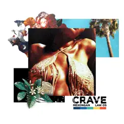Crave - Single by Law OS & Mexongan album reviews, ratings, credits