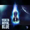 Vegeta Royal Blue (From "Dragon Ball Super") [Orchestrated] - Single album lyrics, reviews, download
